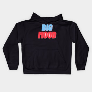 BIG MOOD Kids Hoodie